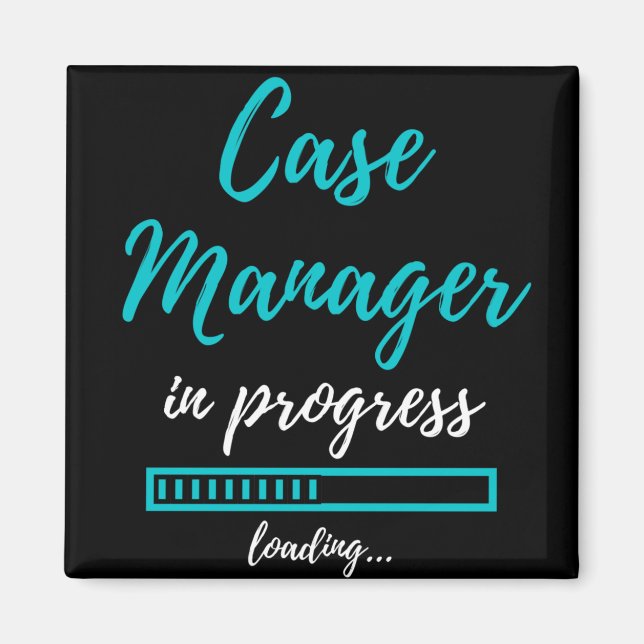 Case Manager In Progress Magnet (Front)
