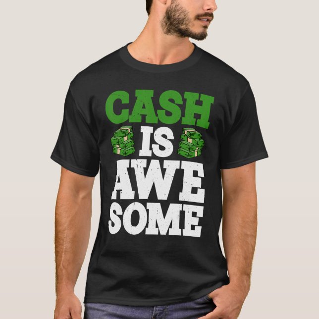 Cash Is Awesome      T-Shirt (Front)