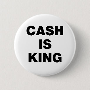 Cash is King 6 Cm Round Badge