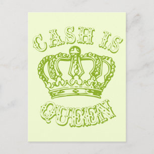 Cash Is Queen Postcard