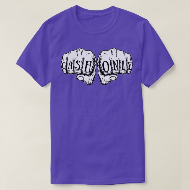 Cash Only 1 T-Shirt (Design Front)