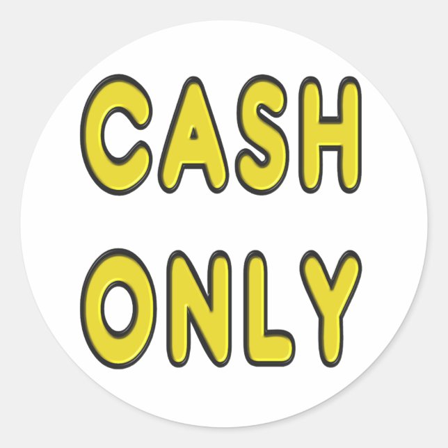 Cash Only Classic Round Sticker (Front)