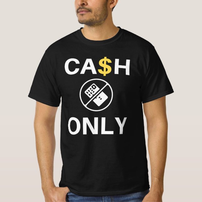 Cash Only! - Funny Taxi Quote T-Shirt (Front)