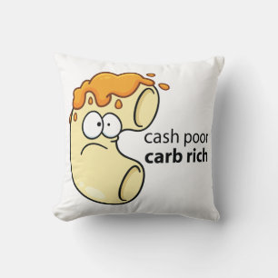 Cash Poor Carb Rich Pillow