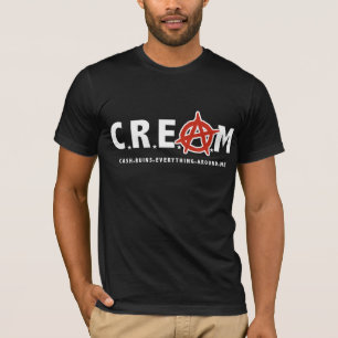 Cash Ruins Everything Around Me T-Shirt
