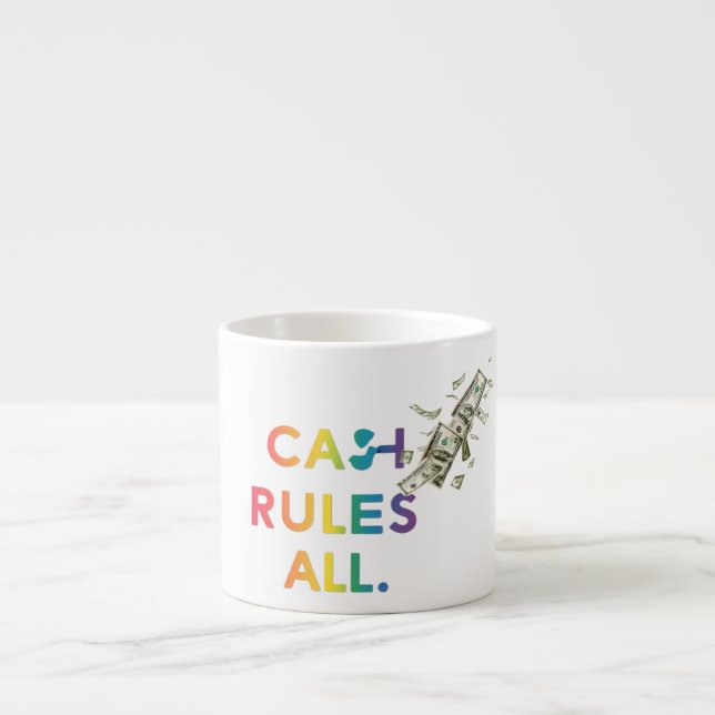 Cash rules all espresso cup (Front)