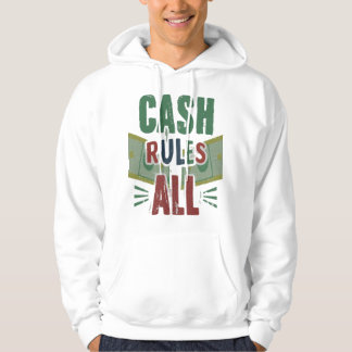 Cash Rules All Hoodie