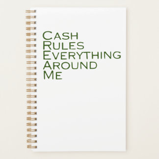 Cash Rules Everything Around Me Planner
