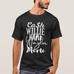 Cash Willie Hank Waylon Merle Casual Counrty Music T-Shirt