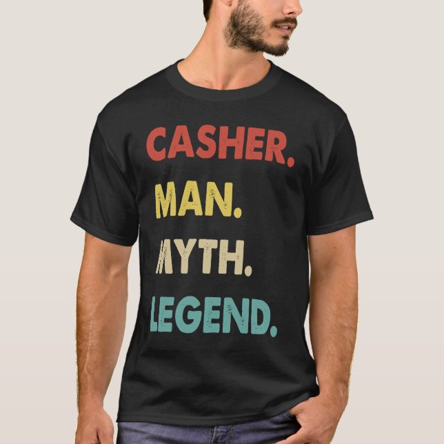 Casher Man Myth Legend  1 T-Shirt (Front)
