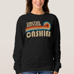 CASHIER Funny Job Title Profession Birthday Worker Sweatshirt