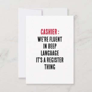 Cashier We're fluent in beep language – it's a reg Thank You Card