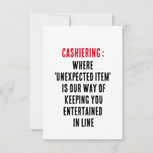 Cashiering Where 'unexpected item' is our way of Thank You Card