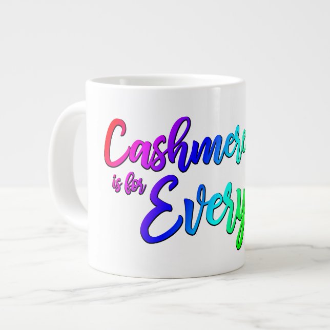 Cashmere is for Everyone Jumbo Mug (Front Left)