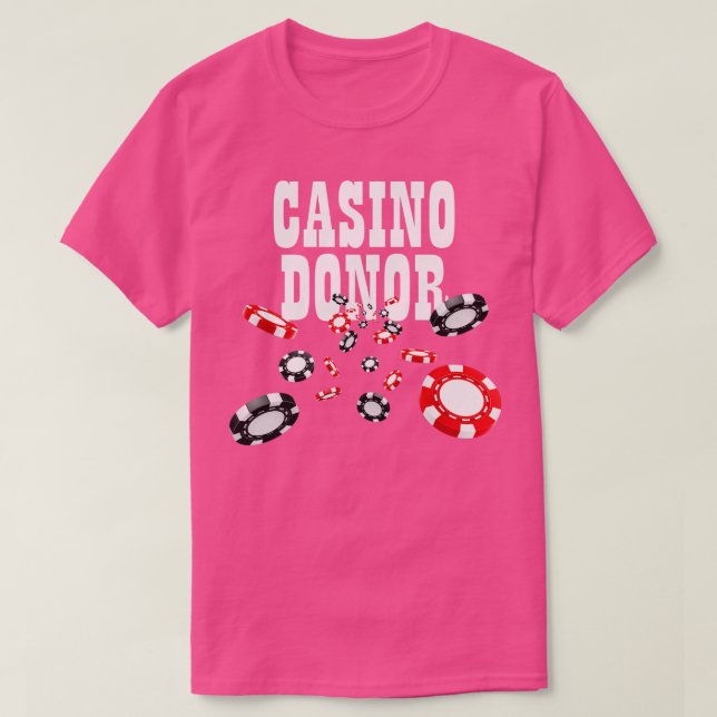 Casino Donor Gambling Gambler Gamble Player Chips  T-Shirt (Design Front)