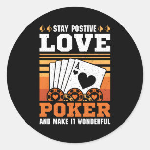 Casino Stay Postive Love Poker Classic Round Sticker