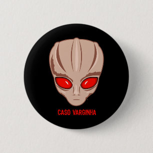 Caso Varginha 6 Cm Round Badge