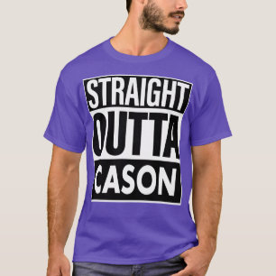 Cason Name Straight Outta Cason T-Shirt