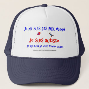 Casquette - Je ne suis pas mal élevé-bizarre Trucker Hat