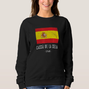 Cass De La Selva Spain Es Flag City - Bandera Ropa Sweatshirt