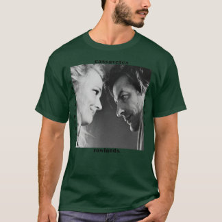 Cassavetes and Rowlands T-Shirt
