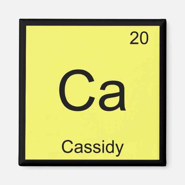 Cassidy Name Chemistry Element Periodic Table Magnet (Front)