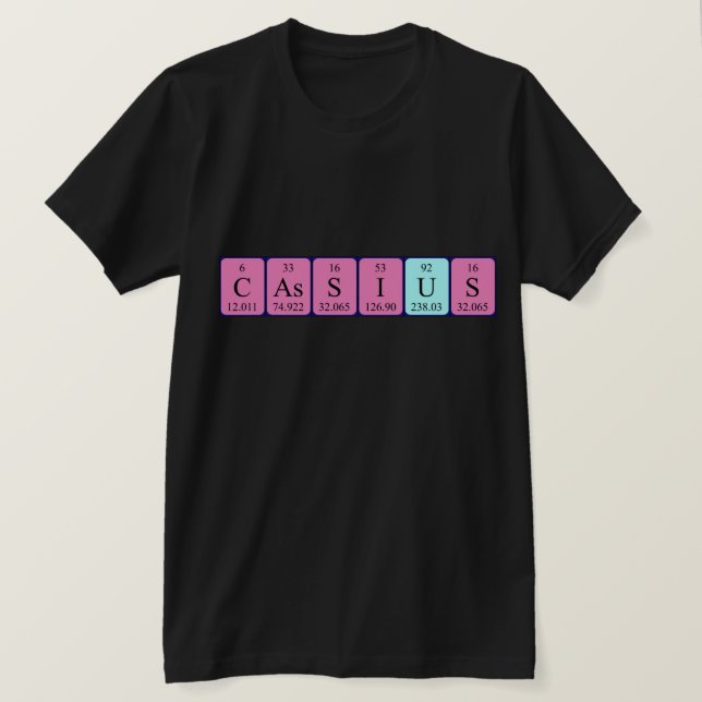 Cassius periodic table name shirt (Design Front)