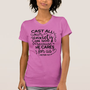 Cast All Your Anxiety – 1 Peter 5:7 Bible Verse T-Shirt