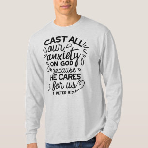 Cast All Your Anxiety – 1 Peter 5:7 Bible Verse T-Shirt