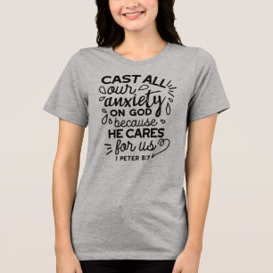 Cast All Your Anxiety – 1 Peter 5:7 Bible Verse Tri-Blend Shirt