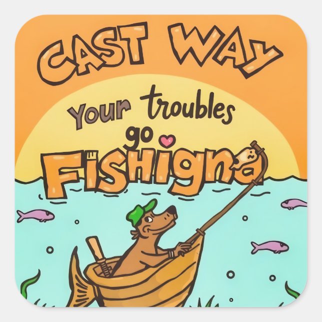Cast Away Your Troubles Square Sticker (Front)