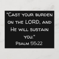 Cast your burden on the LORD Psalm 55:22