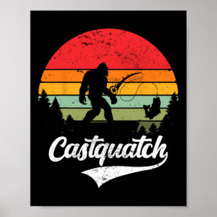Castquatch Funny B Fisherman Fishing Meme Poster