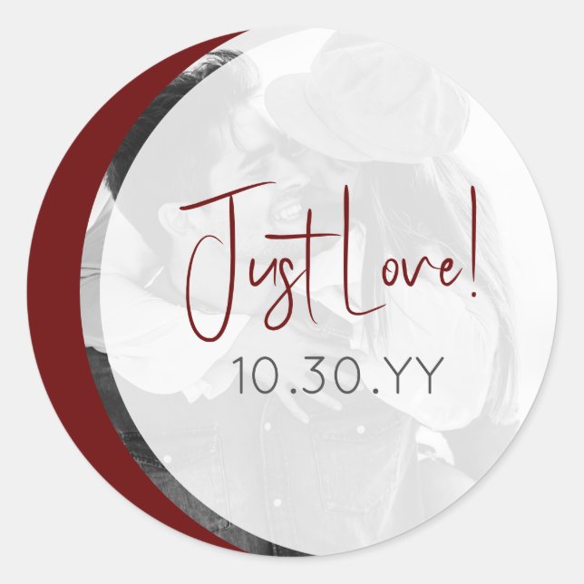 Casual Burgundy Just Love Wedding Photo  Classic Round Sticker (Front)