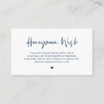 Casual elegance, Navy Blue, Honeymoon Wish Enclosure Card<br><div class="desc">This is the Modern casual elegance in Navy Blue ink,  Script minimalism,  typeface font,  Wedding Enclosure Card. You can change the font colours,  and add your wedding details in the matching font / lettering. #TeeshaDerrick</div>