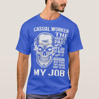 Casual Worker T-Shirt