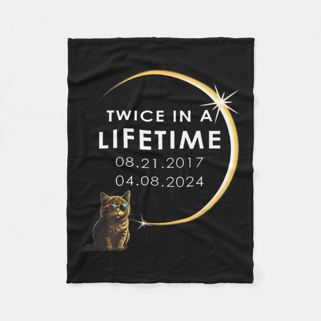 Cat 2024 Total Solar Eclipse Twice In A Lifetime  Fleece Blanket (Front)