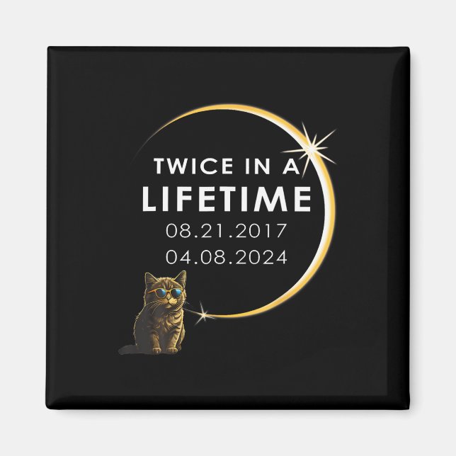 Cat 2024 Total Solar Eclipse Twice In A Lifetime  Magnet (Front)