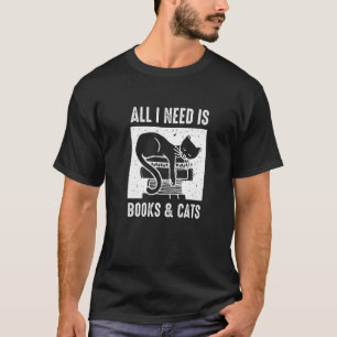 Cat  All I Need Is Books Cats Book Premi T-Shirt