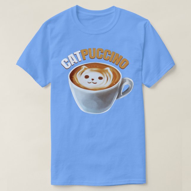 Cat And Cappucino Makes Catpuccino In A Cup On Pur T-Shirt (Design Front)