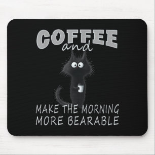 Cat And Coffee Tee Design, Funny-cat Morning Humor Mouse Pad