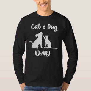 Cat And Dog Dad Pets Animals Pet Puppy Owner T-Shirt