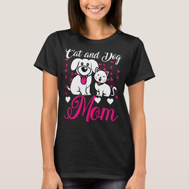 Cat And Dog Mum Pet Animals  Owner Mother's Day T-Shirt (Front)