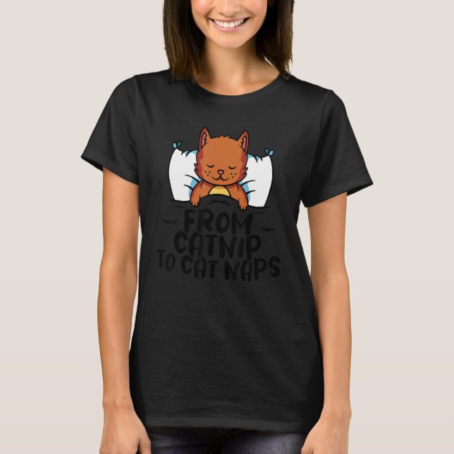 Cat Animal  Pet Store From catnip to cat naps T-Shirt (Front)