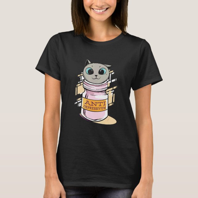 Cat Antidepressant Depression T-Shirt (Front)