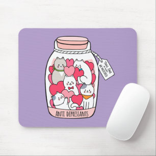 Cat Antidepressant Funny Cat Lover Gift Mouse Pad