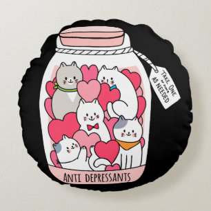 Cat Antidepressant Funny Cat Lover Gift Round Cushion