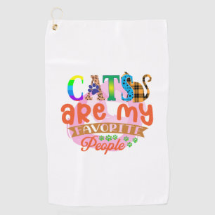 Cat Art Cats Are My Favourite People Golf Towel