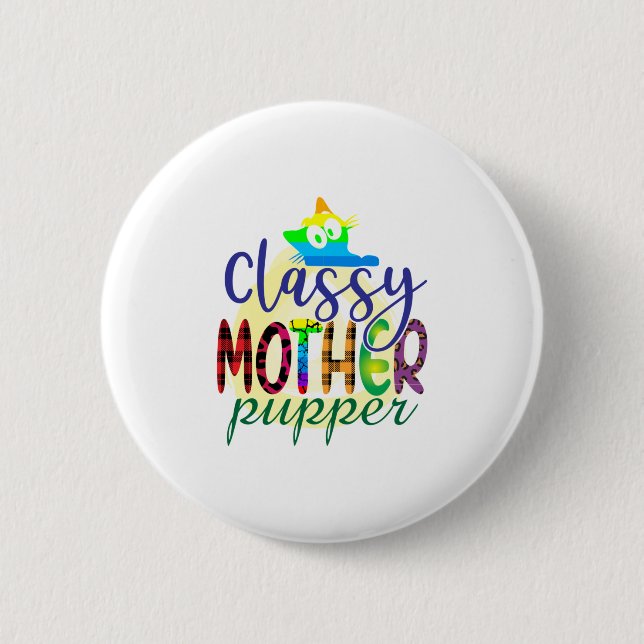 Cat Art Classy Mother Pupper 6 Cm Round Badge (Front)