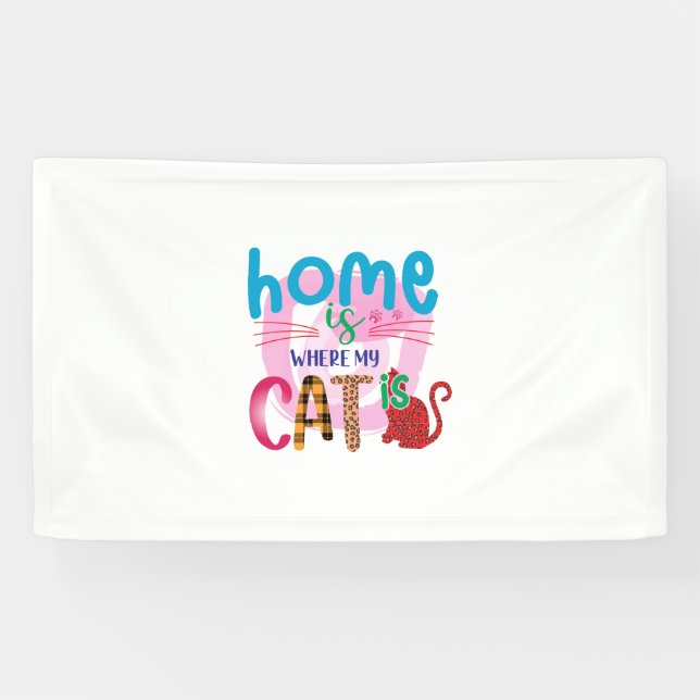 Cat Art Home Is Where My Cat Is Banner (Horizontal)